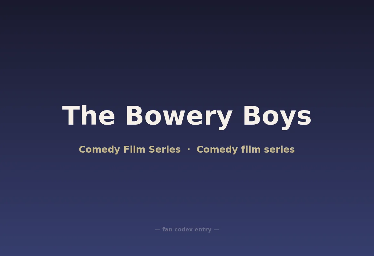 The Bowery Boys